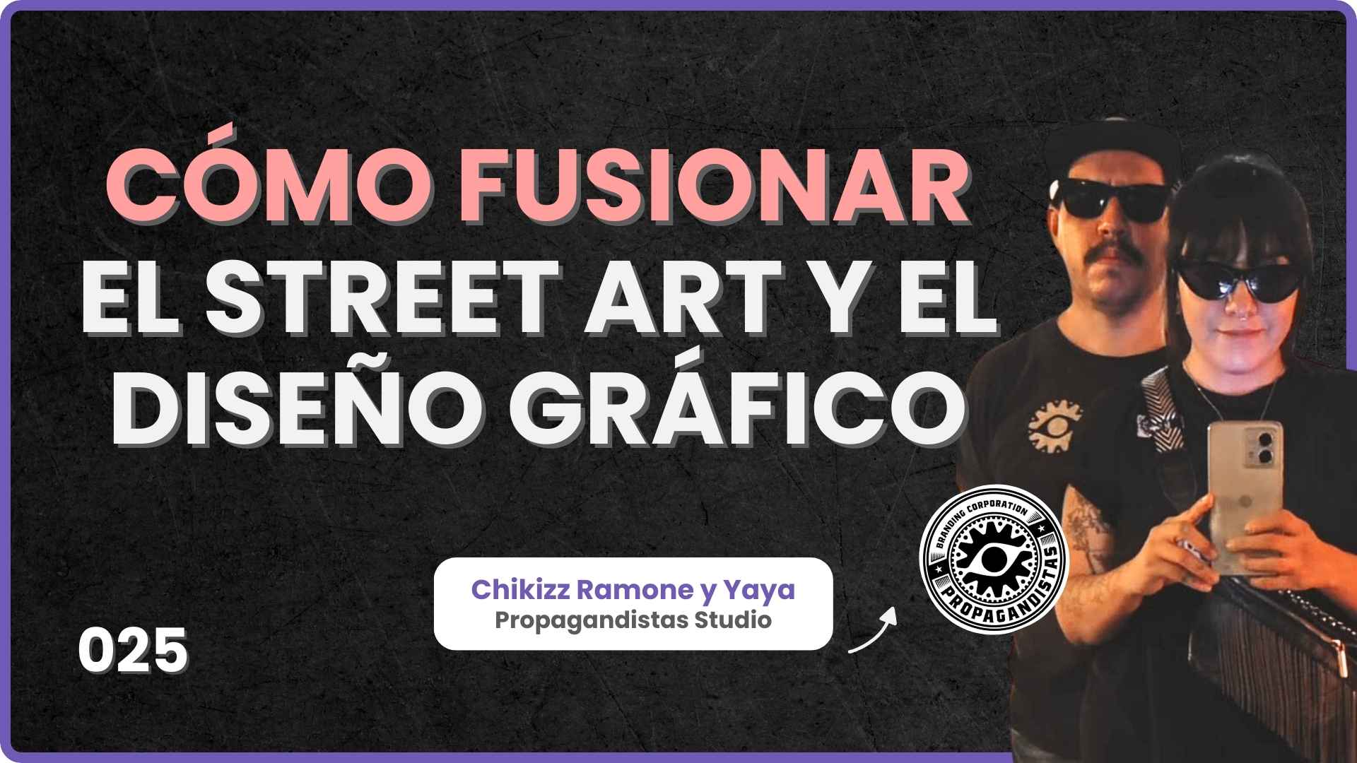 025 - Cómo fusionar el Street Art y el Diseño Gráfico con Chikizz Ramone